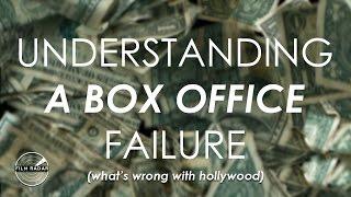 Understanding A Box Office Failure - What's Wrong With Hollywood