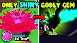 OMG...WE MADE THE FIRST SHINY GODLY GEM! FULL TEAM STRONGEST PETS | BUBBLE GUM SIMULATOR