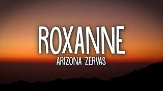 Arizona Zervas - ROXANNE (Lyrics)