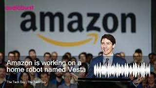 Amazon is working on a home robot named Vesta