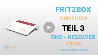 Fritzbox Privatsphäre sichern - DNS-Server ändern