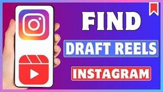 How To Find Draft Reels On Instagram | See Draft Reels In Instagram