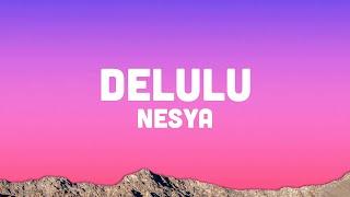 NESYA - delulu (Lyrics)