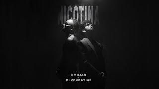 Emilian x @BlvckMatias - NICOtina | Official Video