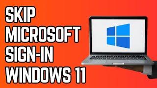 How to Skip Microsoft Sign In Windows 11 Setup (Tutorial)