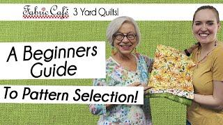 Beginners Guide to Quilt Pattern Selection! - Fabric Cafe