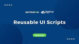 Reusable UI Scripts in ServiceNow | Share the Wealth