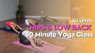 50 Minute Yoga Class - Hips & Low Back