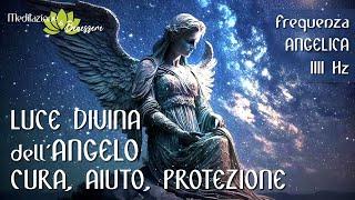 Angelic Music 1111 Hz Divine Help and Protection | Heal your Soul | Frequency of Angels