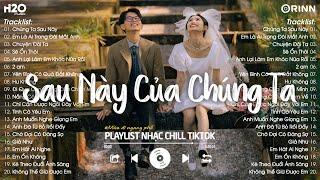 Nhạc Chill TikTok 2024 - Những Bản Nhạc Chill Nhẹ Nhàng Hay Nhất️Nhạc Lofi Chill Buồn Hot TikTok