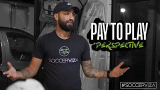 Pay To Play Perspective | SoccerViza