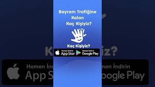 Bayram Trafiği'ne Kalan Kaç Kişiyiz?