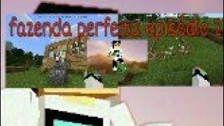 Fazenda perfeita Episódio 2