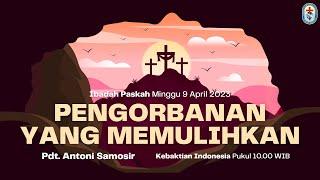 Pengorbanan yang Memulihkan - Kebaktian Paskah GKJ Pk. 10:00 | 9 April 2023 | Indonesia