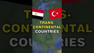 TRANSCONTINENTAL Countries!