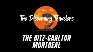 Visit The Ritz Carlton in Montreal with the Discerning Travelers