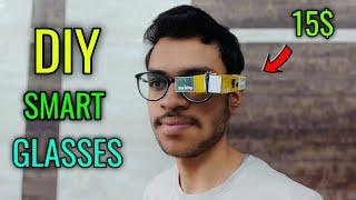 How to make Smart Glasses at home easy.