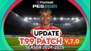 PES 2021 t99 patch v7.0 Season Update 2024