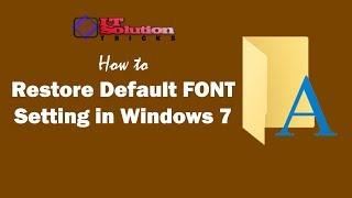 How to Restore Default System Font Setting in Windows 7