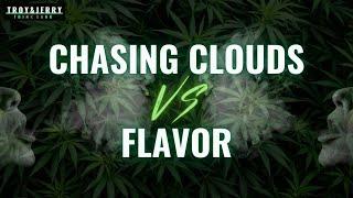 Chasing Clouds vs Flavor