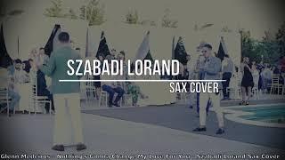 Nothing's Gonna Change My Love For You - Szabadi Lorand Sax Cover - Glenn Medeiros