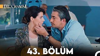 Dila Hanım 43. Bölüm (2. Sezon)