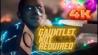 4K Tuco uses the Infinity Stones GAUNTLET NOT REQUIRED