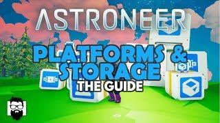 Astroneer - 1.0 - PLATFORMS AND STORAGE - THE GUIDE