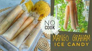 No Cook MANGO GRAHAM Ice Candy, Patok pang Negosyo at sarap pang miryenda