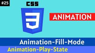 CSS3 Animation fill mode & play state Tutorial For Beginners In Hindi part 25 || programmer shakil