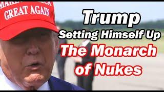 Lt Col Daniel Davis: TRUMP - THE MONARCH OF NUKES