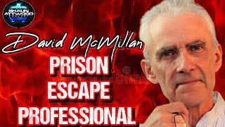 David McMillan describes prison escape methods to remain illusive whilst surviving and evading