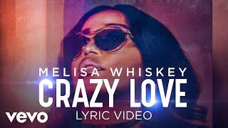 Melisa Whiskey - CRAZY LOVE (Lyric Video)