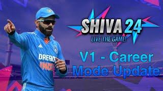 Shiva 24 - V1 Career Mode Update ! | Shiva XD