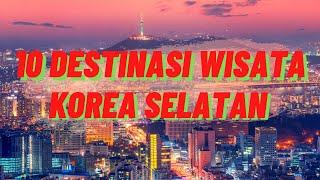 10 destinasi wisata di korea selatan