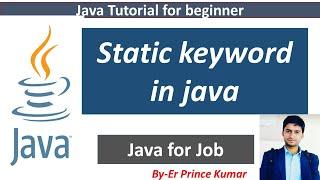 static keyword in java    @WriteCodeWith Prince