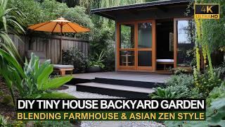 DIY Tiny House Backyard Garden Design: Blending Farmhouse & Asian Zen