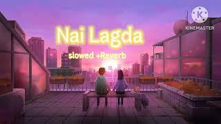 Nai Lagda best lofi songs#spicesoul sounds