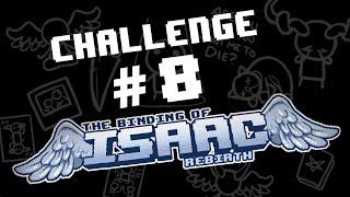 Binding of Isaac: Rebirth Challenge #8 - Cat Got Your Tongue