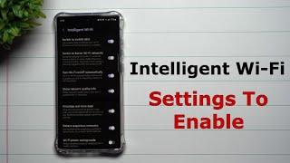 Intelligent Wi-Fi - Settings To Enable