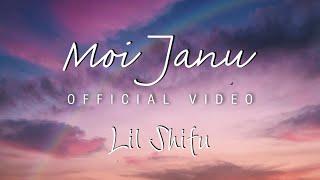 Lil Shifu - Moi Janu | Official Music Video