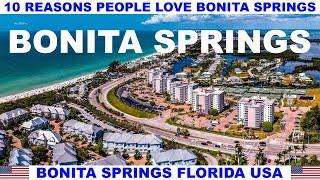 10 REASONS PEOPLE LOVE BONITA SPRINGS FLORIDA USA