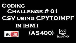 Coding Challenge #1 : Generating csv using CPYTOIMPF | yusy4code