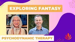 Deliberate Practice and Psychodynamic Therapy - Exploring Fantasy