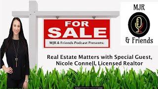 Interview with Nicole Connell, Licensed Realtor / MJR & Friends