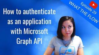 How to authenticate as an application with Microsoft Graph API