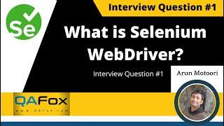 What is Selenium WebDriver? (Interview Question #1)