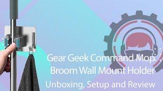 Gear Geek Command Mop Broom Wall Mount Holder Unboxing, Setup and Review