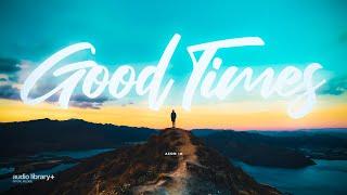 Good Times — Ason ID | Free Background Music | Audio Library Release