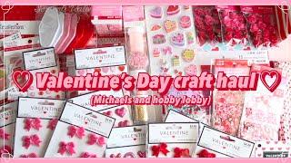 V-day craft haul | Michaels and hobby lobby 